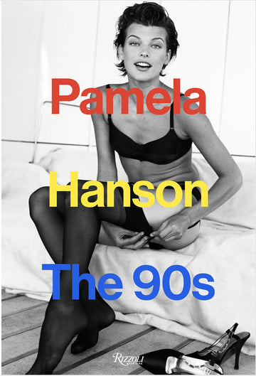 Pamela Hanson: The 90's