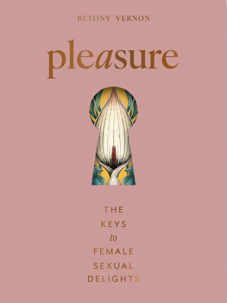 Pleasure: The Keys to Female Sensual Delights